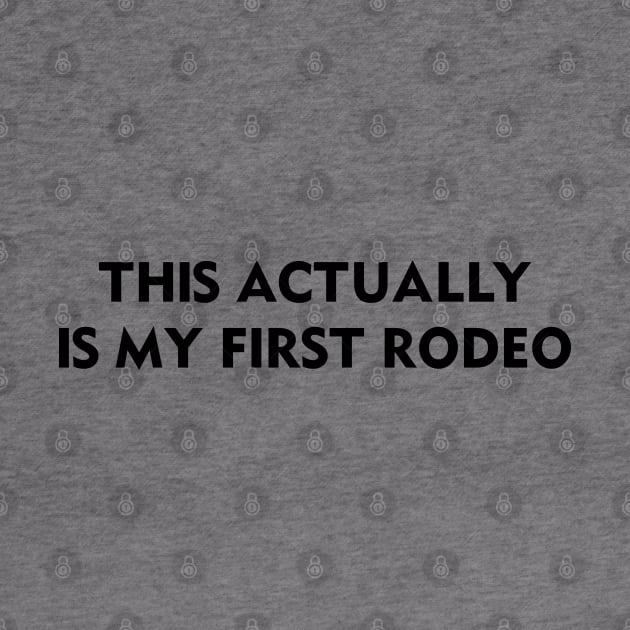 This Actually Is My First Rodeo by Venus Complete